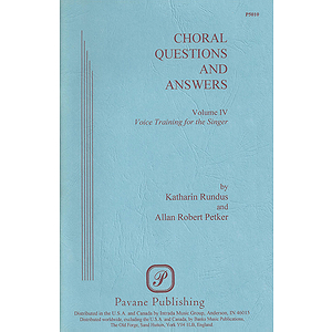 Choral Questions & Answers IV: Voice Training for the Singer