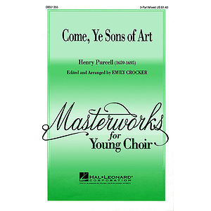 Come, Ye Sons of Art