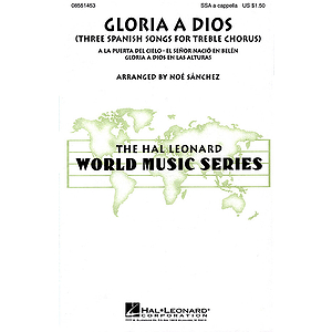 Gloria A Dios - Three Spanish Songs for Treble Chorus (Collection)