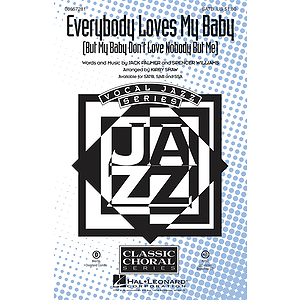 Everybody Loves My Baby (But My Baby Don't Love Nobody but Me)