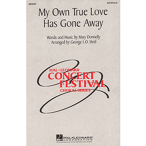 My Own True Love Has Gone Away