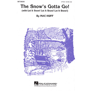 The Snow's Gotta Go!