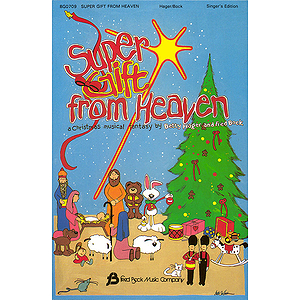 Super Gift from Heaven (Children's Musical)
