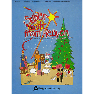Super Gift from Heaven (Children's Musical)
