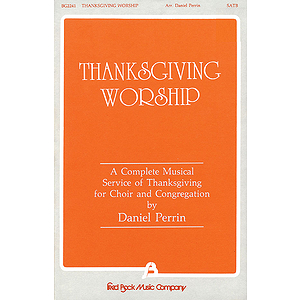 Thanksgiving Worship - A Complete Musical Service of Thanksgiving (Collection)