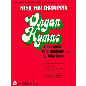 Organ Hymns for Praise and Worship - Volume 3
