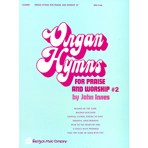 Organ Hymns for Praise & Worship - Volume 2