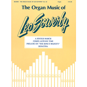 The Organ Music of Leo Sowerby - Volume 2