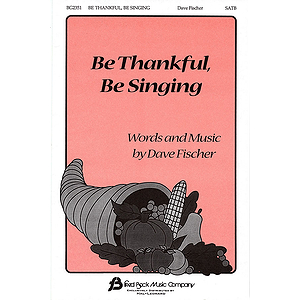 Be Thankful, Be Singing