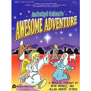 Archangel Gabriel's Awesome Adventure (Sacred Musical)