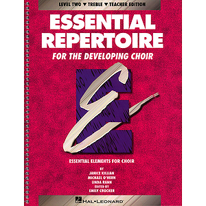 Essential Repertoire for the Developing Choir