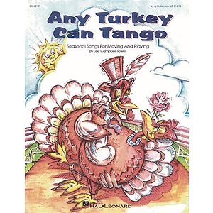 Any Turkey Can Tango (Collection of Seasonal Songs for Moving and Playing)