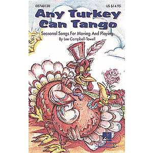 Any Turkey Can Tango (Collection of Seasonal Songs for Moving and Playing)