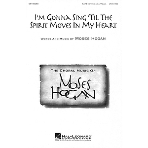 I'm Gonna Sing 'Til the Spirit Moves in My Heart