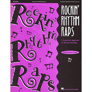Rockin' Rhythm Raps - A Sequential Approach to Rhythm Reading (Resource)