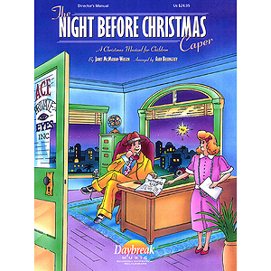 The Night Before Christmas Caper (Sacred Musical)