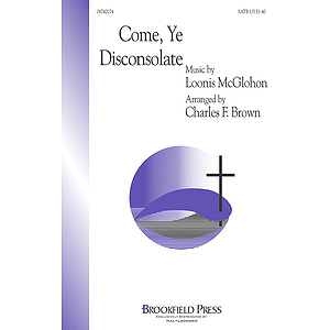 Come, Ye Disconsolate