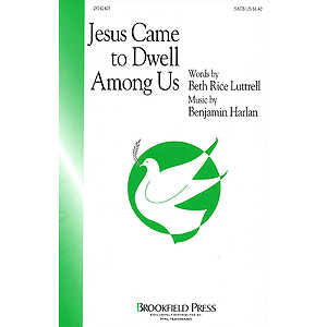 Jesus Came to Dwell Among Us