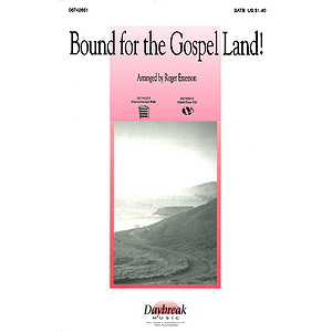 Bound for the Gospel Land! (Medley)