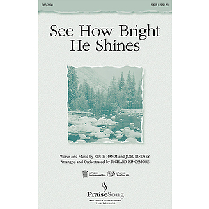 See How Bright He Shines