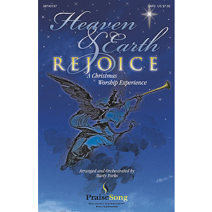 Heaven and Earth Rejoice (Sacred Musical)