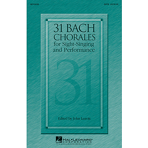 31 Bach Chorales for Sight-Singing and Performance