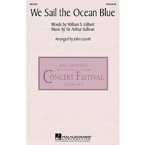 We Sail the Ocean Blue (from H.M.S. Pinafore)