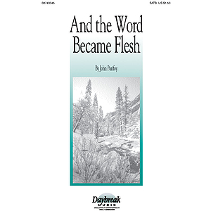 And the Word Became Flesh