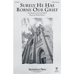 Surely He Has Borne Our Grief