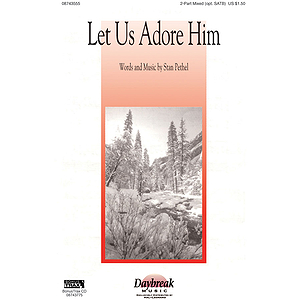 Let Us Adore Him
