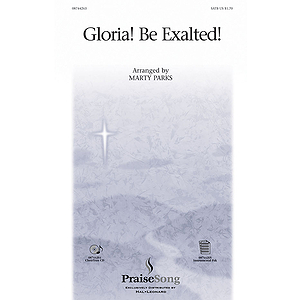 Gloria! Be Exalted!