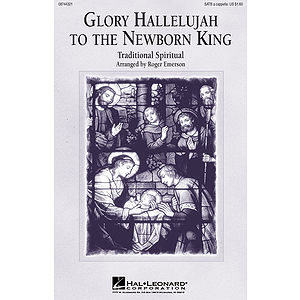 Glory Hallelujah to the Newborn King