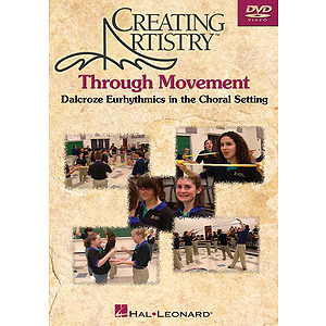 Creating Artistry Through Movement (DVD)