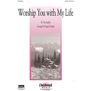 Worship You with My Life