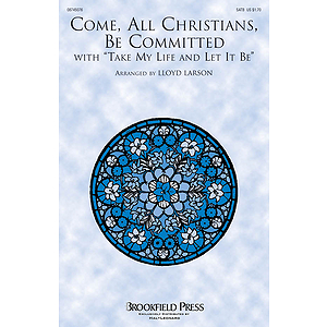 Come, All Christians, Be Committed