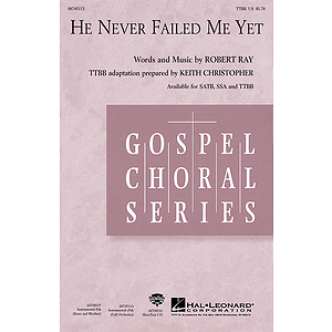 He Never Failed Me Yet