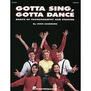 Gotta Sing, Gotta Dance: Basics of Choreography and Staging