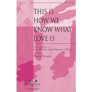 This Is How We Know What Love Is