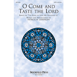 O Come and Taste the Lord