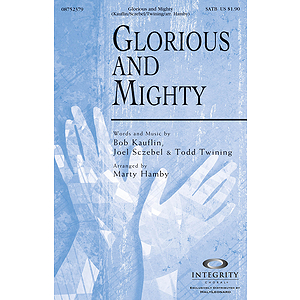 Glorious and Mighty