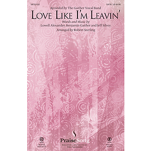 Love Like I'm Leavin'