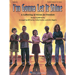 I'm Gonna Let It Shine - A Gathering of Voices for Freedom (Musical)