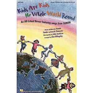 Kids Are Kids the Whole World Round (Musical by GEMINI)