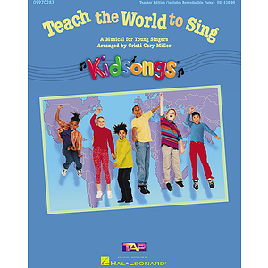 Teach the World to Sing (A KidSongs Musical)