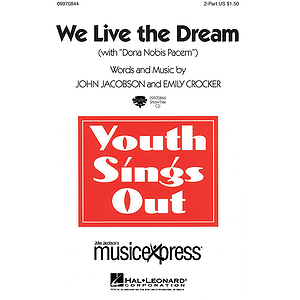 We Live the Dream (with Dona Nobis Pacem) - 2-Part