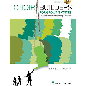 Choir Builders for Growing Voices