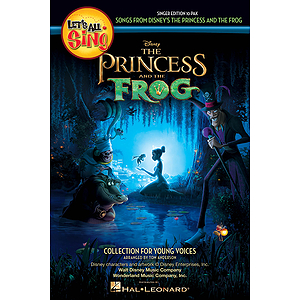 Let's All Sing Songs from Disney's The Princess and the Frog