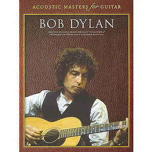 Acoustic Masters for Guitar: Bob Dylan