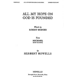 Herbert Howells: All My Hope On God Is Founded (Unison With Descant)