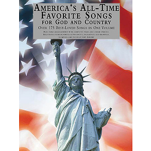 America's All-Time Favorite Songs for God and Country